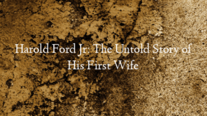 Harold Ford Jr: The Untold Story of His First Wife